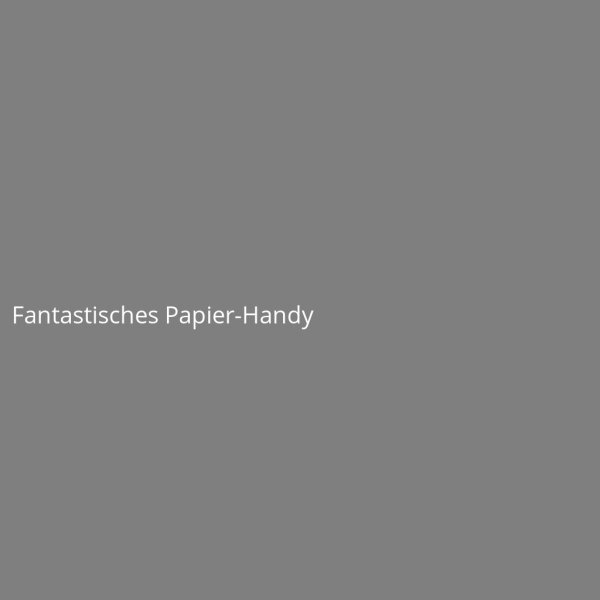 Fantastisches Papier-Handy