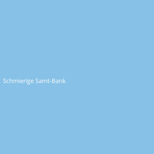 Schmierige Samt-Bank