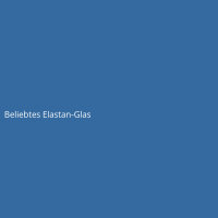 Beliebtes Elastan-Glas