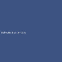 Beliebtes Elastan-Glas